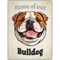 Bulldog - Pet Sign
