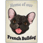 French Bulldog - Pet Sign