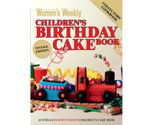 The Australian Women's Weekly Children's Birthday Cake Book Collectors' Cookbook : Vintage Edition
